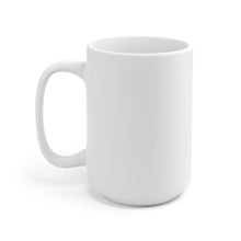 Load image into Gallery viewer, Ceramic Mug 15oz