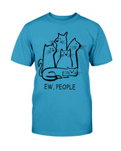 Load image into Gallery viewer, Ew People Cat T-Shirt