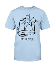 Load image into Gallery viewer, Ew People Cat T-Shirt