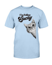 Load image into Gallery viewer, I&#39;m Feline Lucky T-Shirt